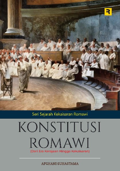 Konstitusi Romawi: Dari Era Kerajaan Hingga Kekaisaran